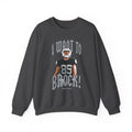 I want to BROCK Crewneck Sweatshirt - Las Vegas Black Jersey
