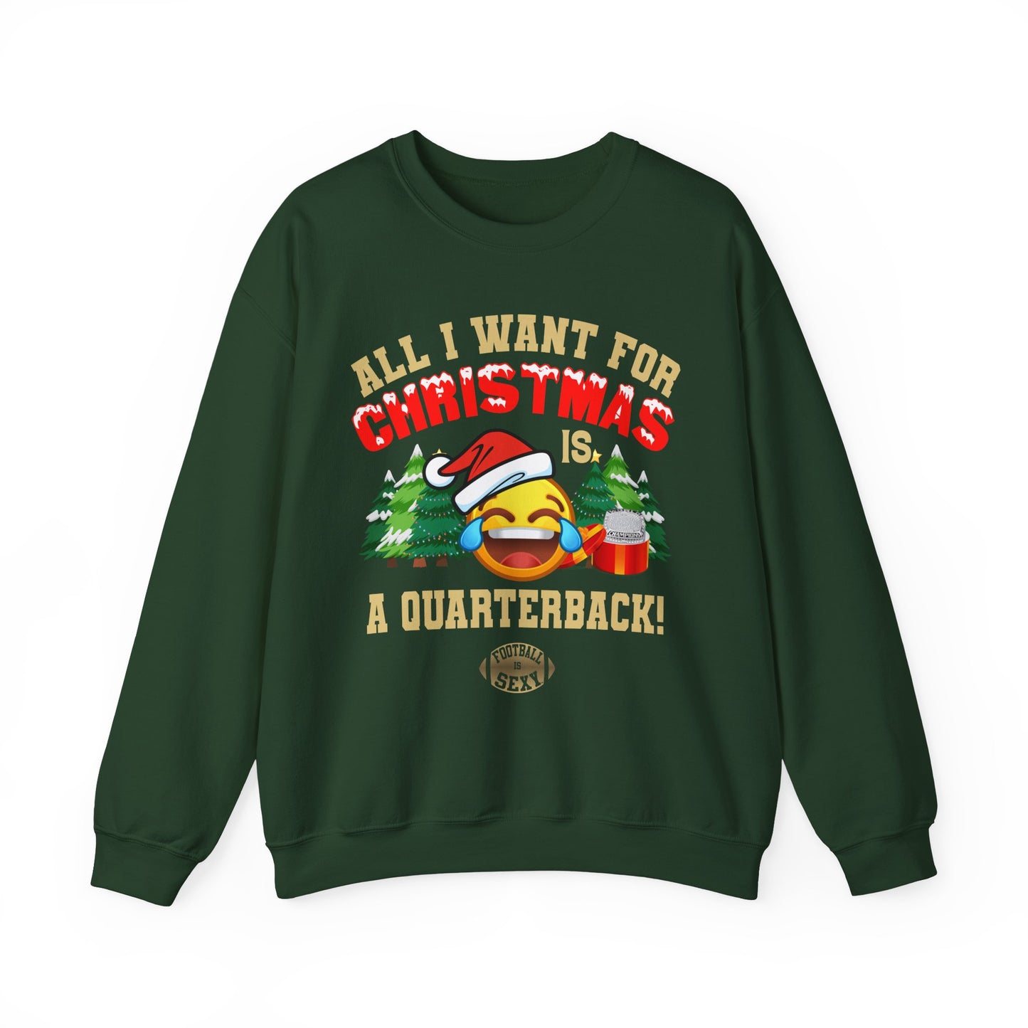 All I Want For Christmas Is A Quarterback Crewneck Sweatshirt