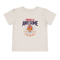 Football is Awesome Toddler Short Sleeve Tee