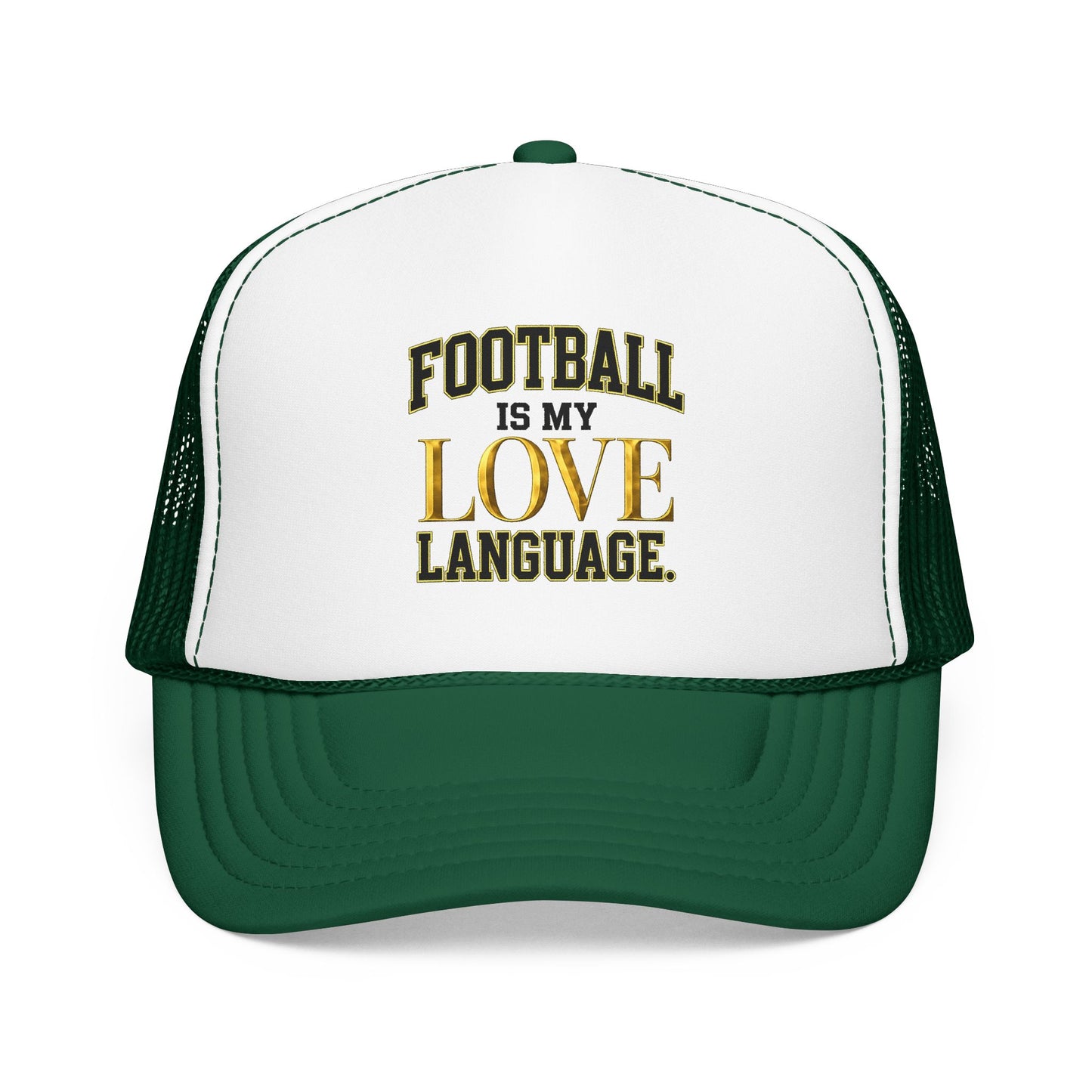 Football Is My Love Language Foam Trucker Hat