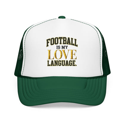 Football Is My Love Language Foam Trucker Hat