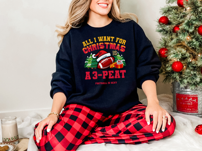 All I Want for Christmas is a 3-PEAT  Crewneck Sweatshirt - 3-PEAT