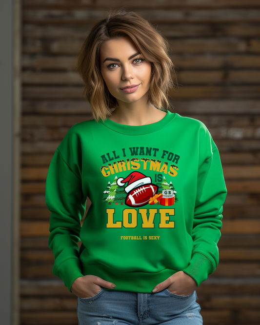 All I Want for Christmas is LOVE Crewneck Sweatshirt