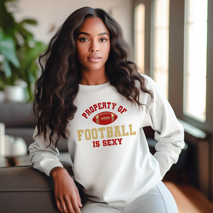 'Property of Football is Sexy' Crewneck Sweatshirt